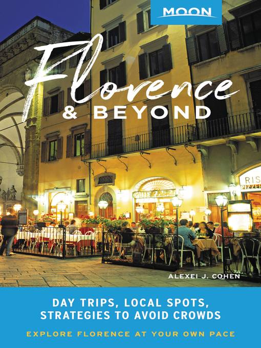 Title details for Moon Florence & Beyond by Alexei J. Cohen - Available